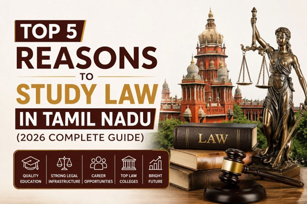Top 5 Reasons to Study Law in Tamil Nadu (2026 Complete Guide)